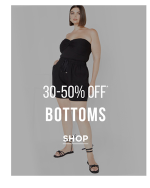 Shop 30-50% OFF* Bottoms