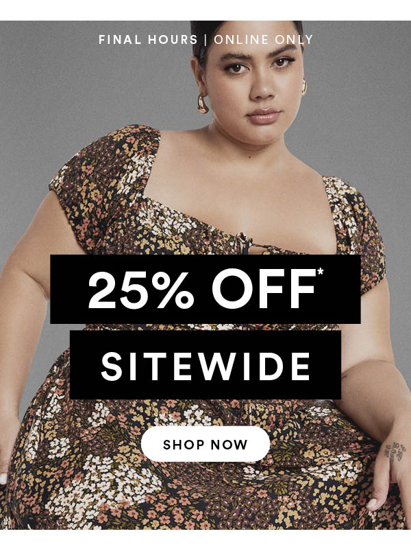 Shop 25% Off* Sitewide | Online Only & Ends Midnight