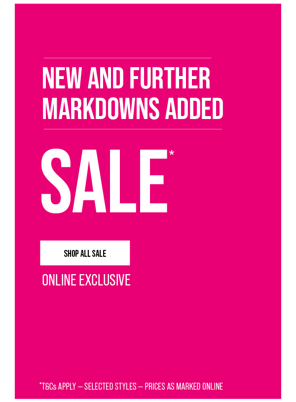 New Markdowns Added to SALE* Online