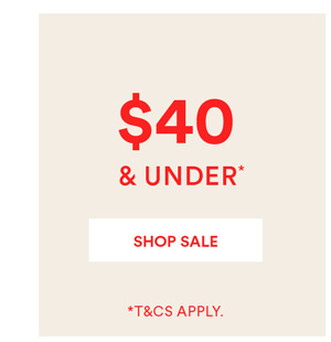 $40 & under* sale