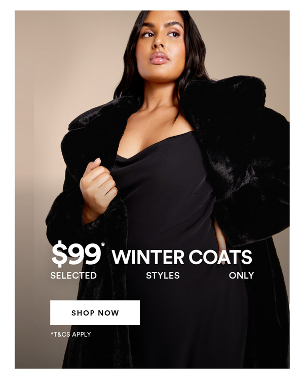 $99* Selected Coats