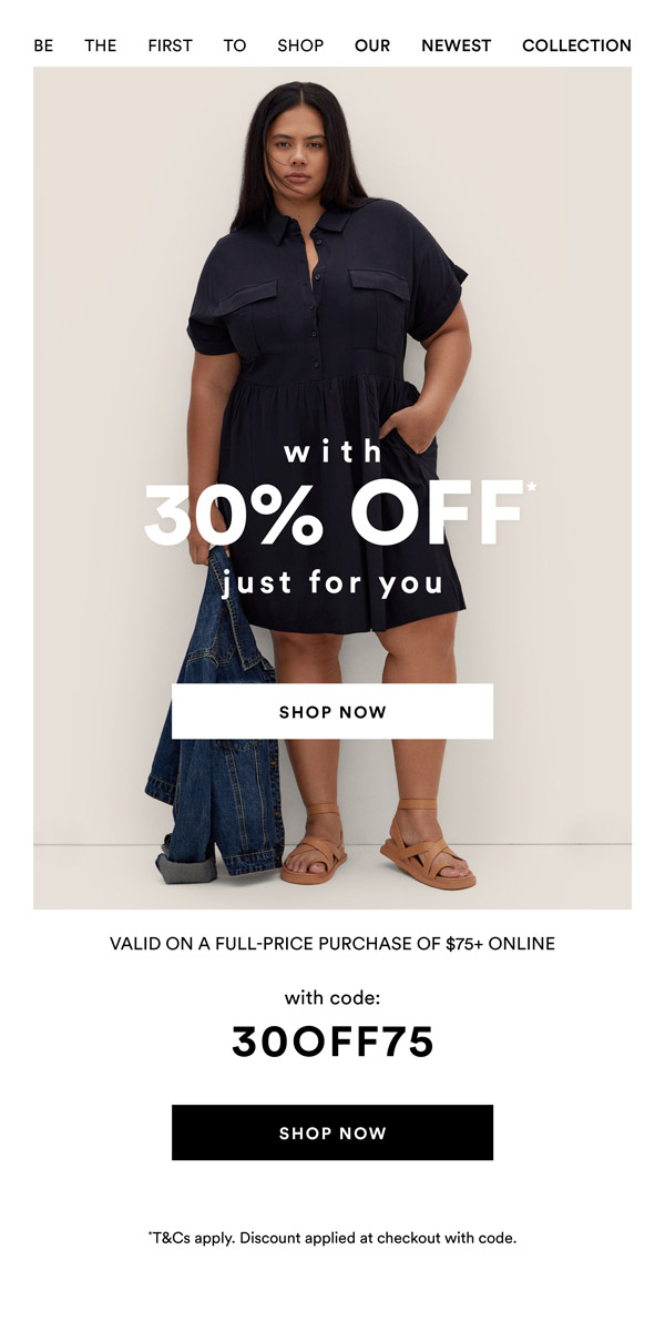 Just for You: 30% Off* a Full-Price Purchase of $75+ Online