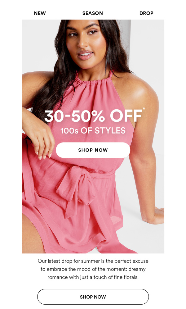 Shop Online Exclusives | 30-50% Off*