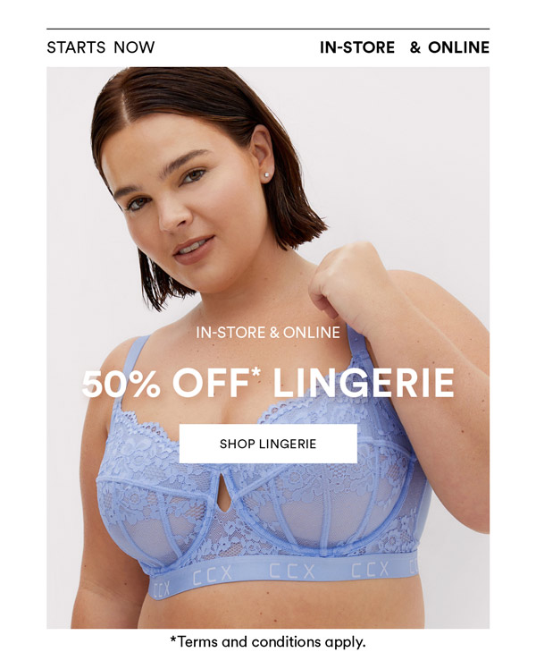 Online Exclusive: 50% Off* All Lingerie