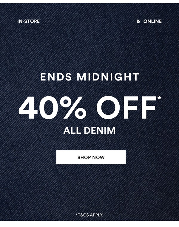 Shop 40% Off* All Denim