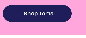 Shop Toms