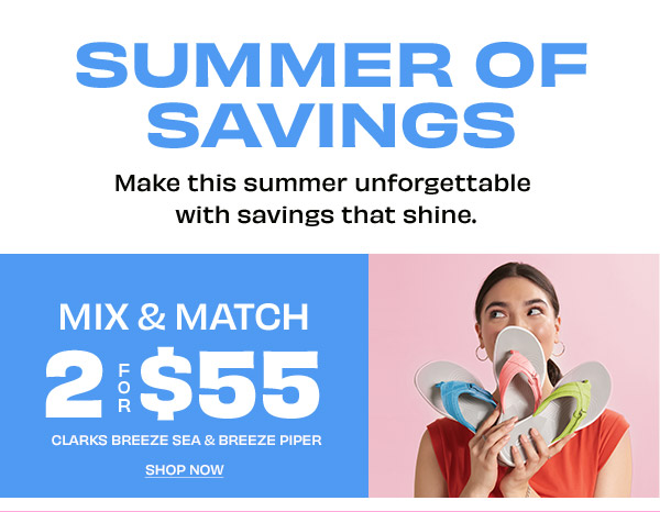 Summer of Savings - Clarks 2 for $55