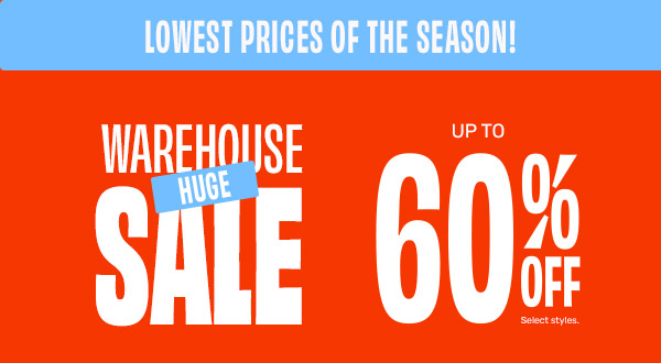 Shop Warehouse Sale up 60 percent off