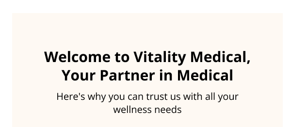 Welcome eto Vitality Medical, Your Partner in Medical