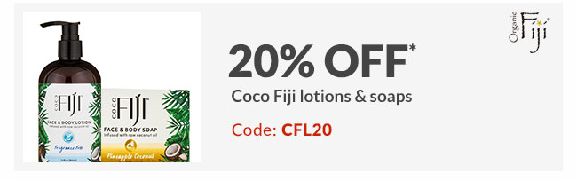 20% off* Coco Fiji lotions & soaps - Code: CFL20