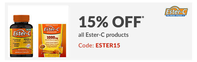 15% off* all Ester-C products. CODE: ESTER15