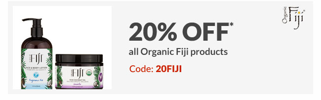 20% off* all Organic Fiji products - Code: 20FIJI