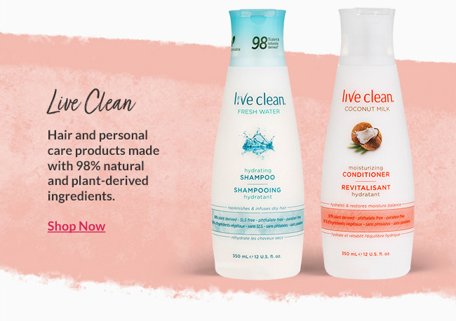 Hair and personal care products made with 98% natural and plant-derived ingredients by Live Clean.