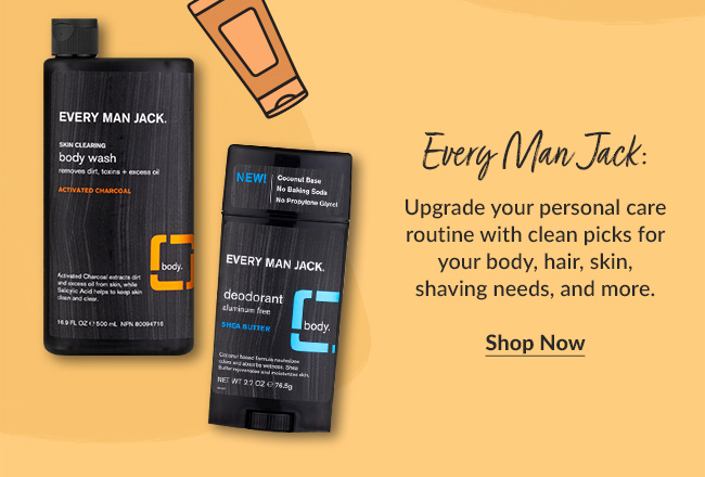 Every Man Jack: Upgrade your personal care routine with clean picks for your body, hair, skin, shaving needs, and more.