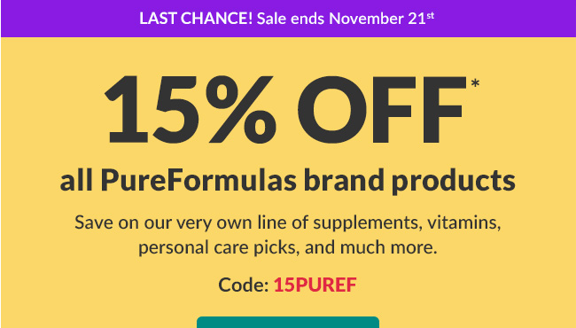 15% OFF* all PureFormulas brand products