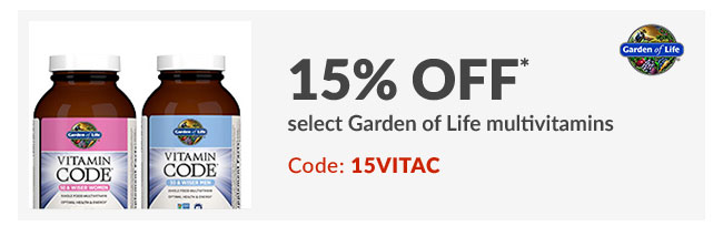 15% off* select Garden of Life multivitamins - Code: 15VITAC
