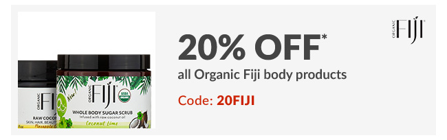 20% off* all Organic Fiji body products - Code: 20FIJI