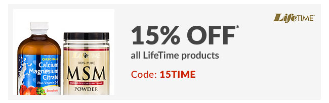 15% off* all LifeTime products - Code: 15TIME