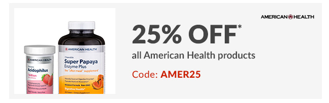 25% off* all American Health products