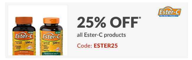 25% off* all Ester-C products