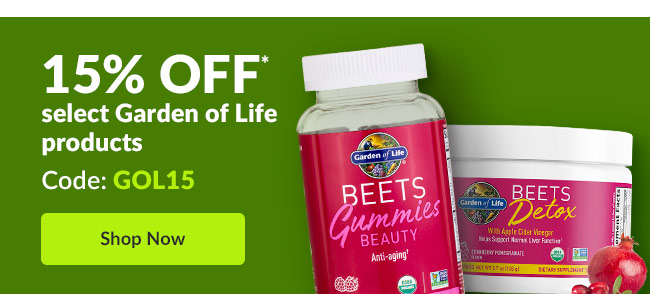 15% off* select Garden of Life products. Code: GOL15