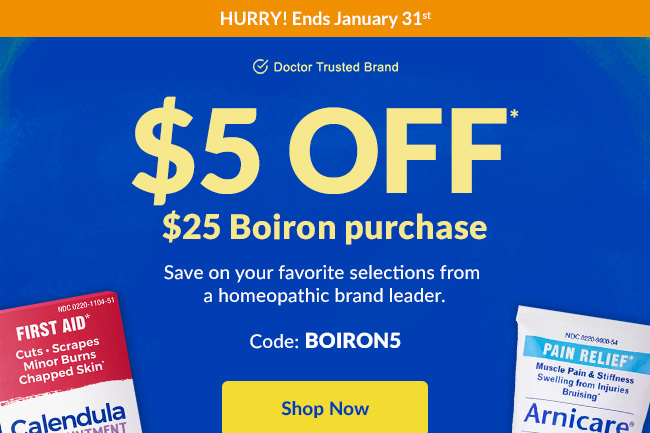 $5 OFF* $25 Boiron purchase