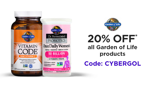@ 20% OFF all Garden of Life products Code: CYBERGOL 