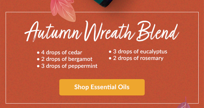 Autumn Wreath Blend. Shop Essential Oils