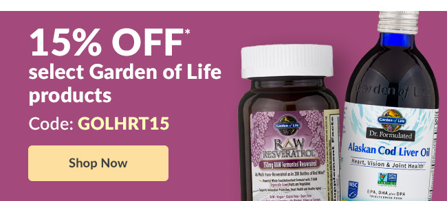15% off* select Garden of Life products. Code: GOLHRT15
