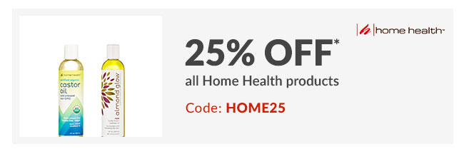 25% off* all Home Health products