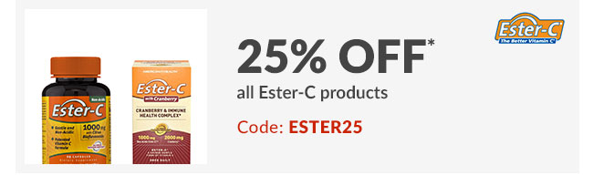 25% off* all Ester-C products