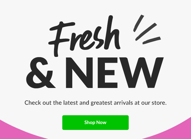 Check out the latest and greatest arrivals at our store. Shop Now