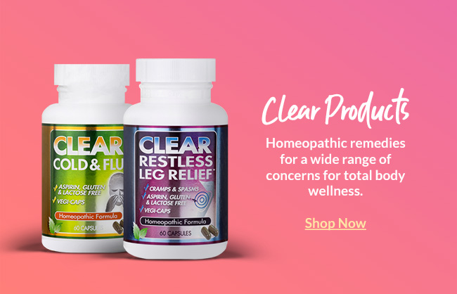 Clear Products: Homeopathic remedies for a wide range of concerns for total body wellness.