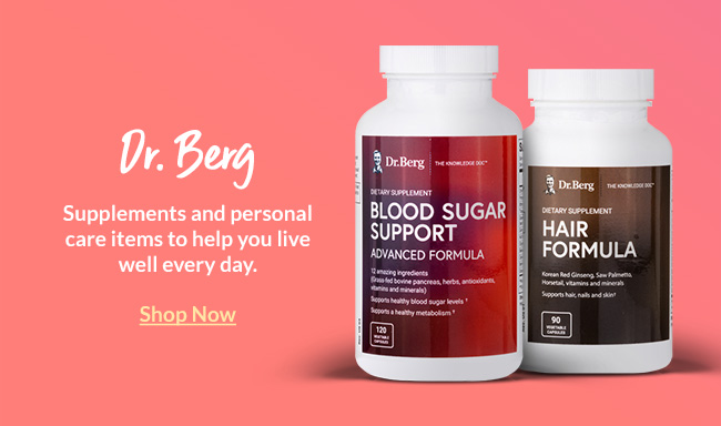 Dr. Berg: Supplements and personal care items to help you live well every day.