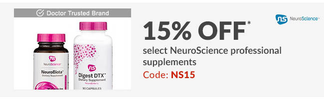 15% off* select NeuroScience professional supplements. Code: NS15