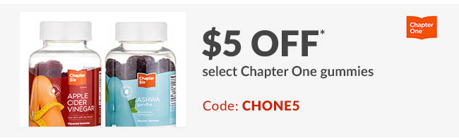 $5 off* select Chapter One gummies. Code: CHONE5
