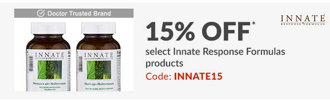 15% off* select Innate Response Formulas products. Code: INNATE15
