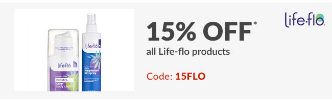 15% off* all Life-flo products. Code: 15FLO