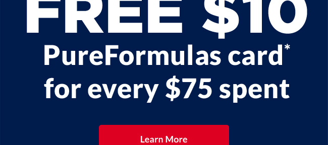 FREE $10 PureFormulas card*