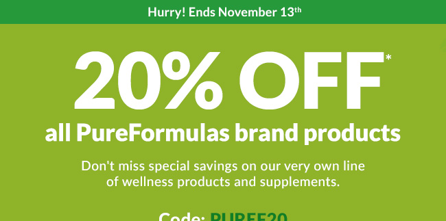 20% OFF* all PureFormulas brand products