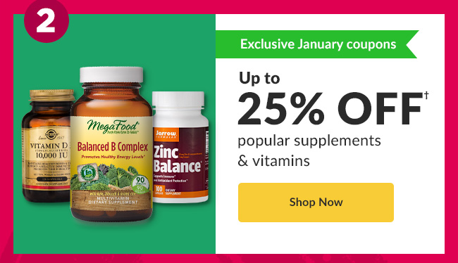January sales end at midnight! Up to 25% OFF† popular supplements & vitamins. Shop Now