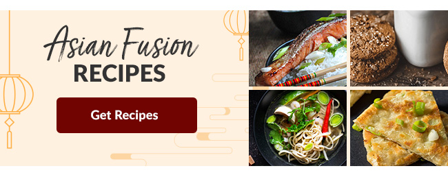 Get Asian Fusion Recipes