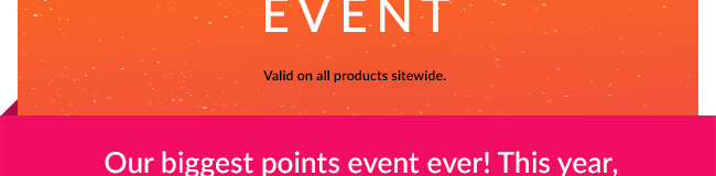 Our biggest points event ever!