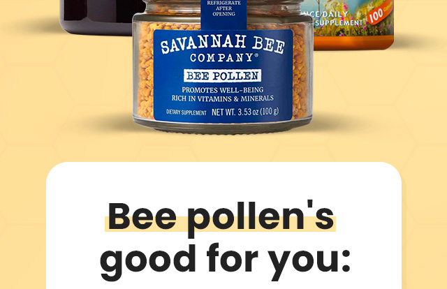 Bee pollen's good for you: 