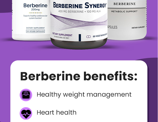 Berberine benefits: Healthy weight management. Heart health.