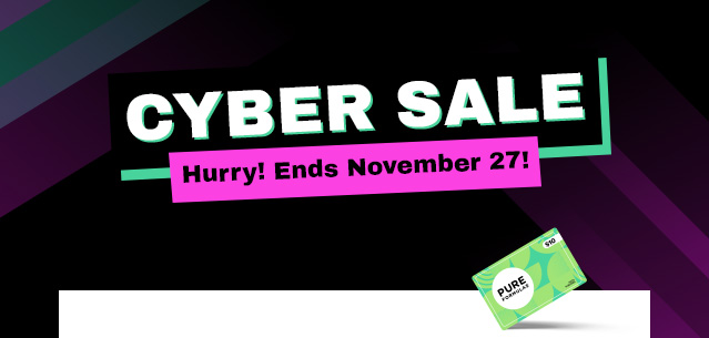 Cyber Sale. Hurry! Ends November 27th.