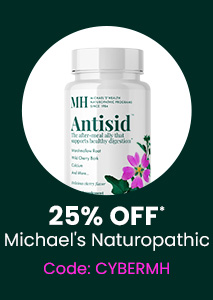 Michael's Naturopathic Program: 25% off* all Michael's Naturopathic Program products. Code: CYBERMH. Shop Now.