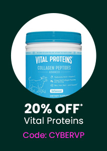 Vital Proteins: 20% off* all Vital Proteins products. Code: CYBERVP. Shop Now.
