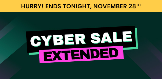 Final hours! Ends midnight, November 28th. Cyber Sale Extended.