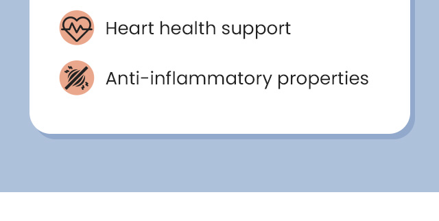 Heart health support. Anti-inflammatory properties.